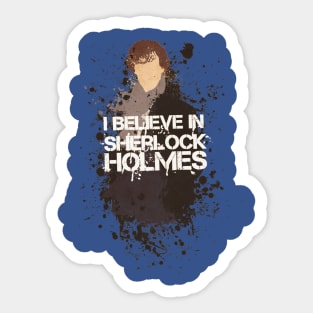 I Believe in Sherlock Holmes Sticker